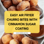 Sweet Air Fryer Churro Bites Recipe