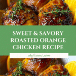 Sweet and Savory Roasted Orange Chicken Recipe