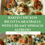 Baked Chicken Ricotta Meatballs with Spinach Alfredo Sauce Recipe