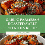 Garlic Parmesan Roasted Sweet Potatoes: The Ultimate Recipe